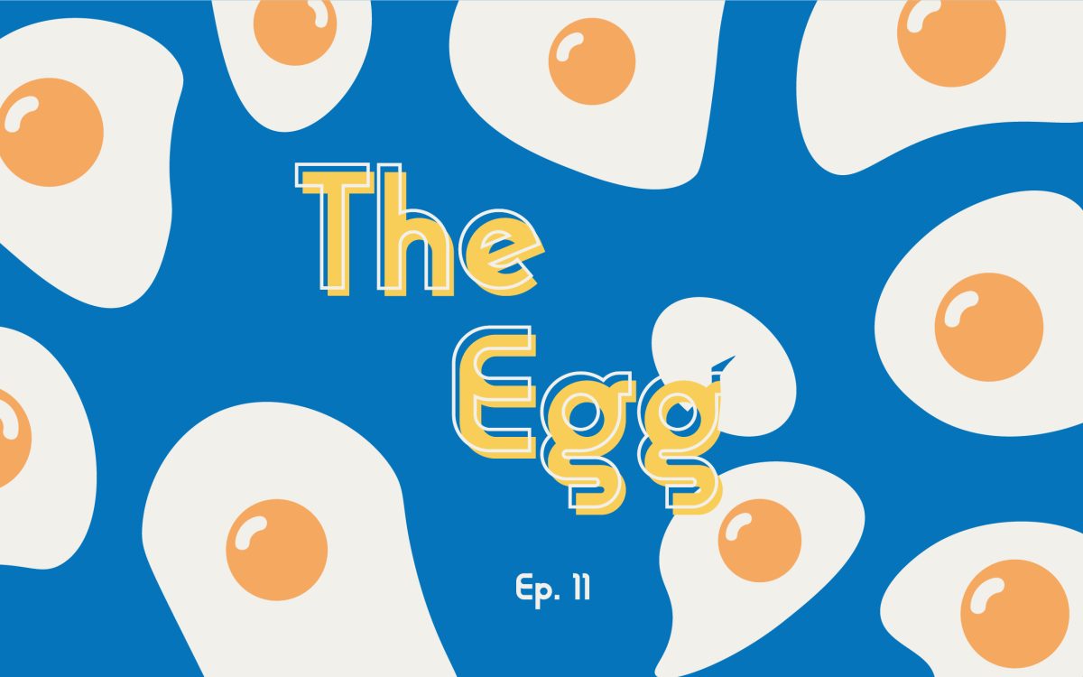 The Egg, Ep. 11: July 27, 2020