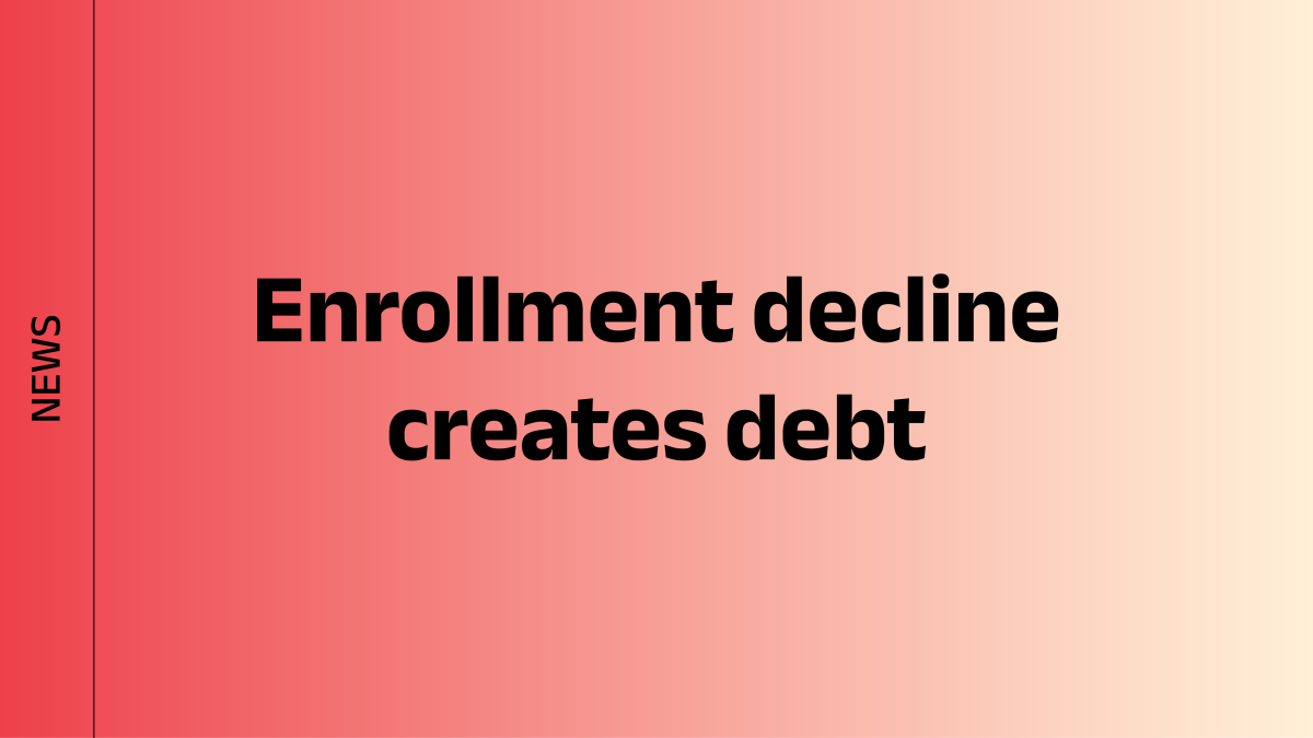 Enrollment+decline+creates+debt