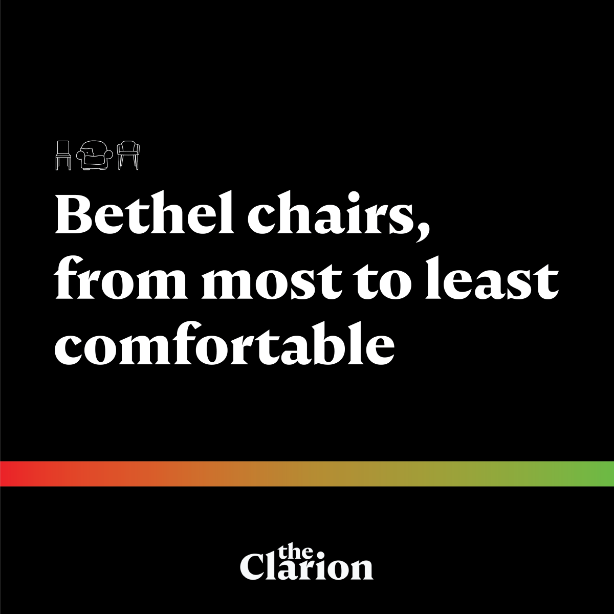 Hotlist: Bethel chairs, from most to least comfortable