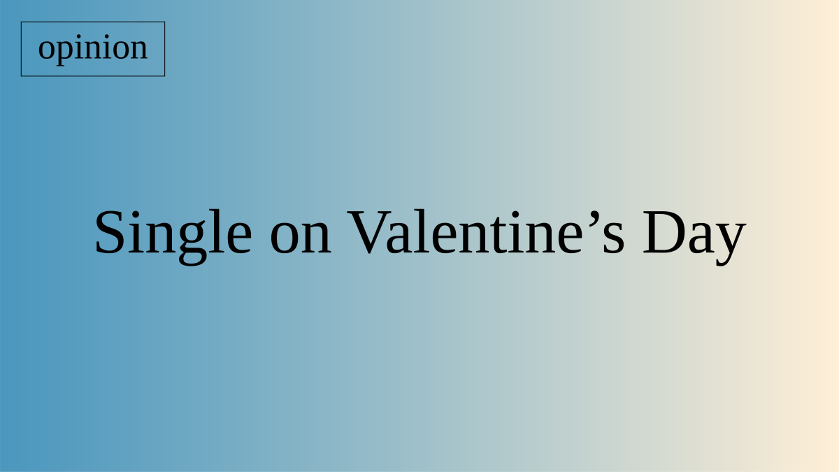 Single on Valentine’s Day