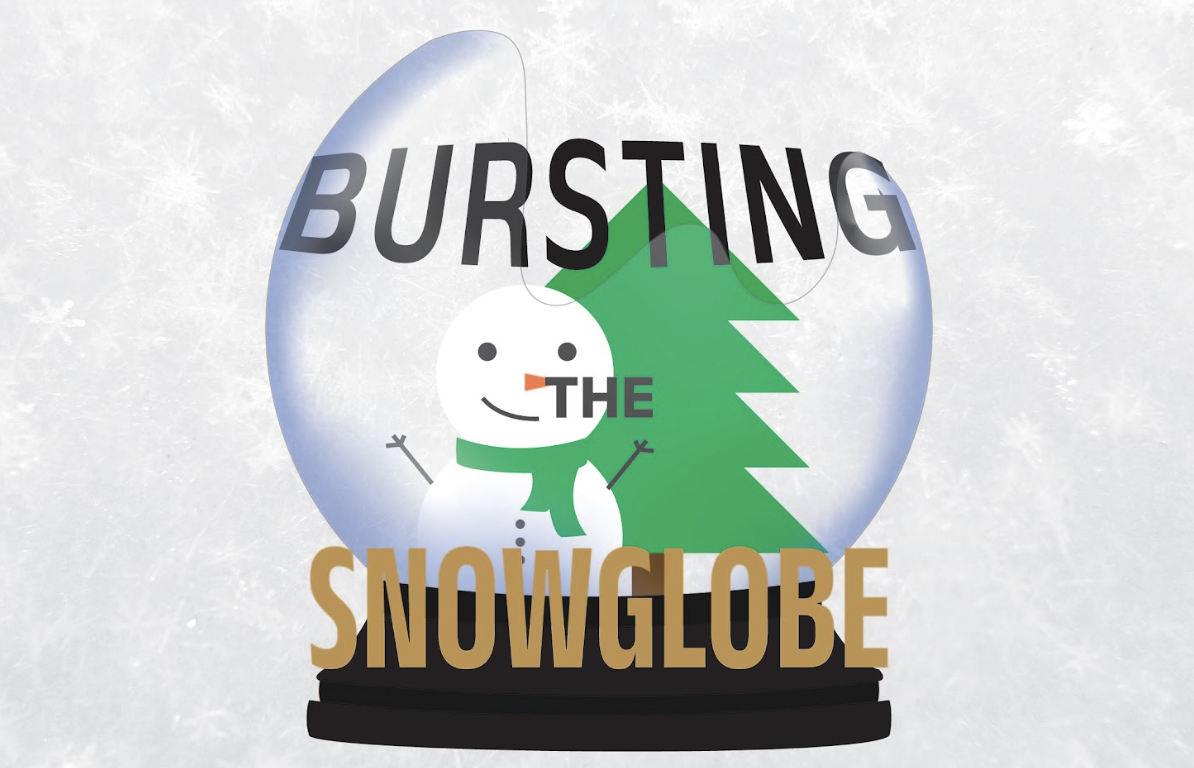 Bursting the snow globe